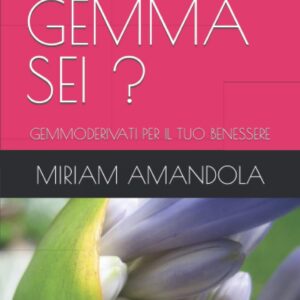 CHE GEMMA SEI ?: GEMMODERIVATI PER IL TUO BENESSERE